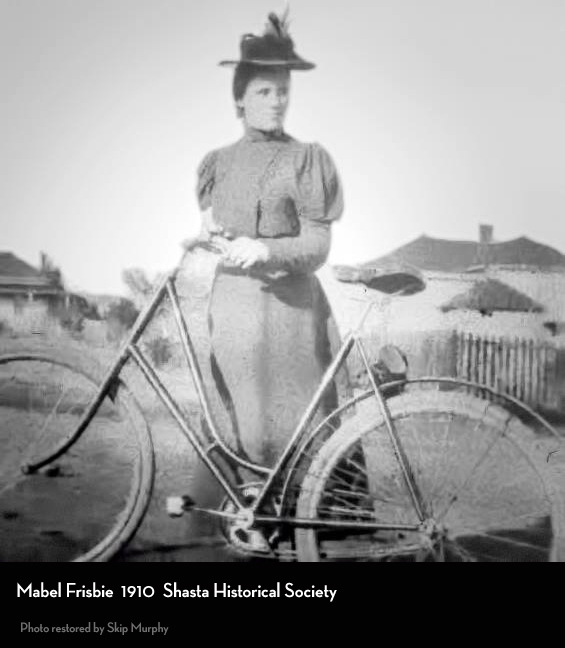 Mabel Frisbie with her bicycle, circa 1910. Photo courtesy of the Shasta Historical Society.